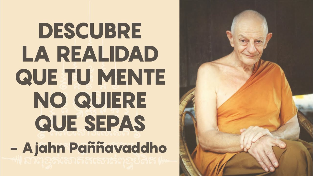 Citta: “El Que Sabe” - Ajahn Paññāvaḍḍho | Budismo Theravāda