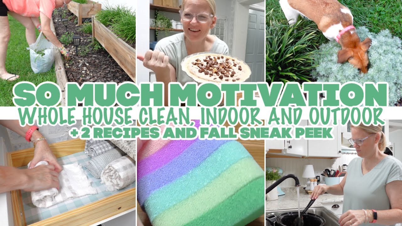 WHOLE HOUSE CLEAN - INDOOR AND OUTDOOR, + 2 NEW RECIPES AND FALL SNEEK PEEK // SO MUCH MOTIVATION!!