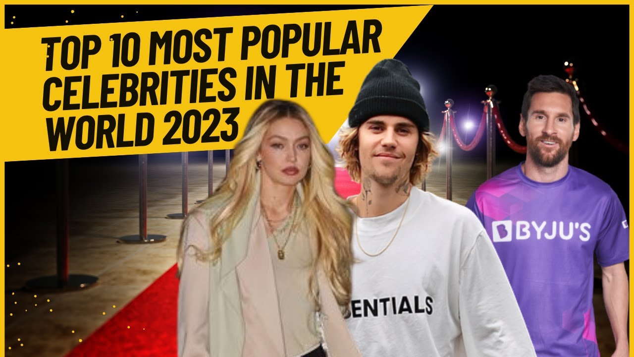 Top 10 Most Popular Celebrities in the World 2023 | Anthony Air