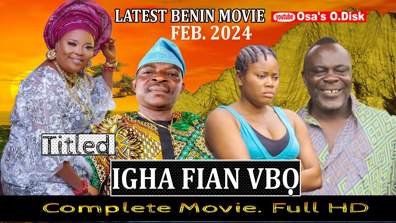 LATEST BENIN MOVIE TITED IGHAFIAN-VBO