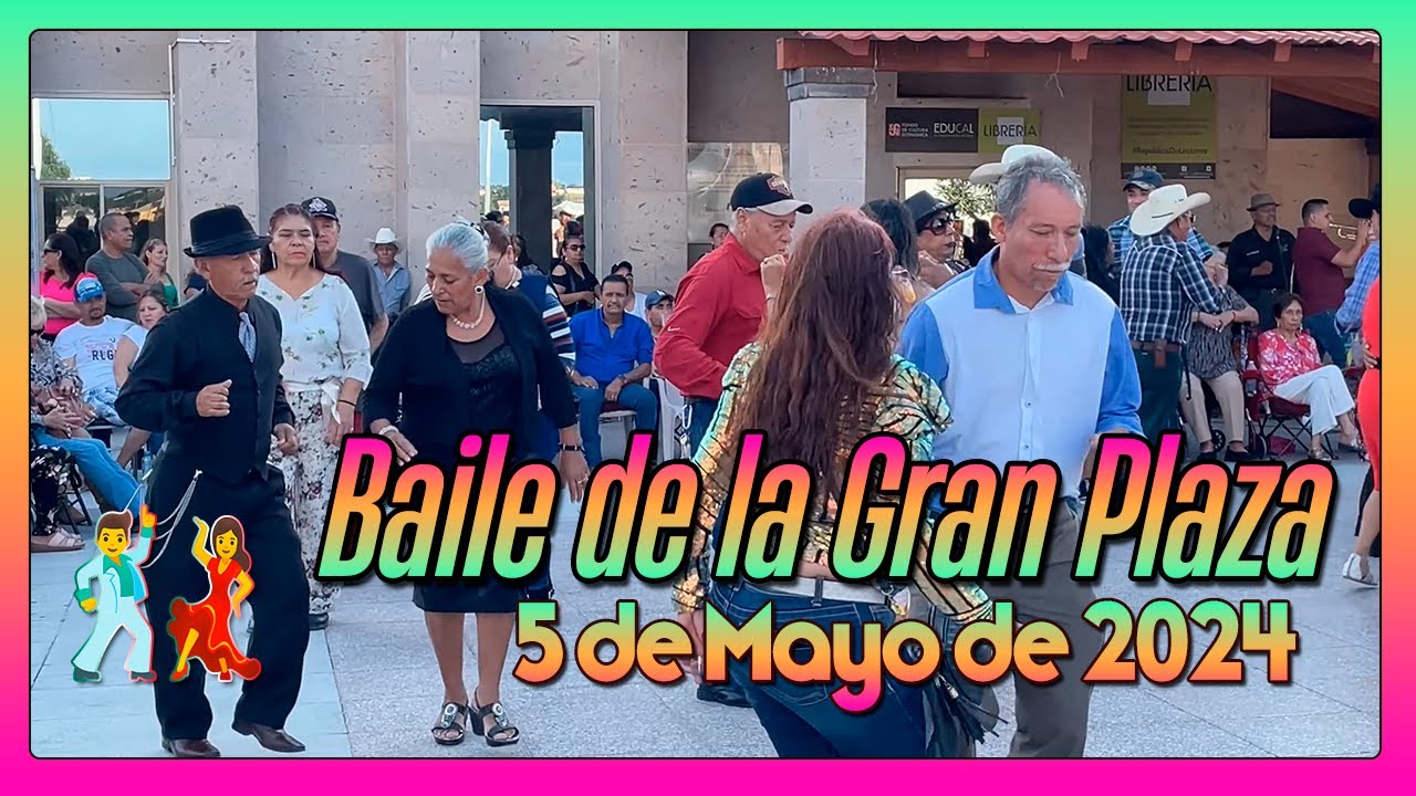 Baile de la Gran Plaza de Piedras Negras Coahuila 5 de Mayo de 2024