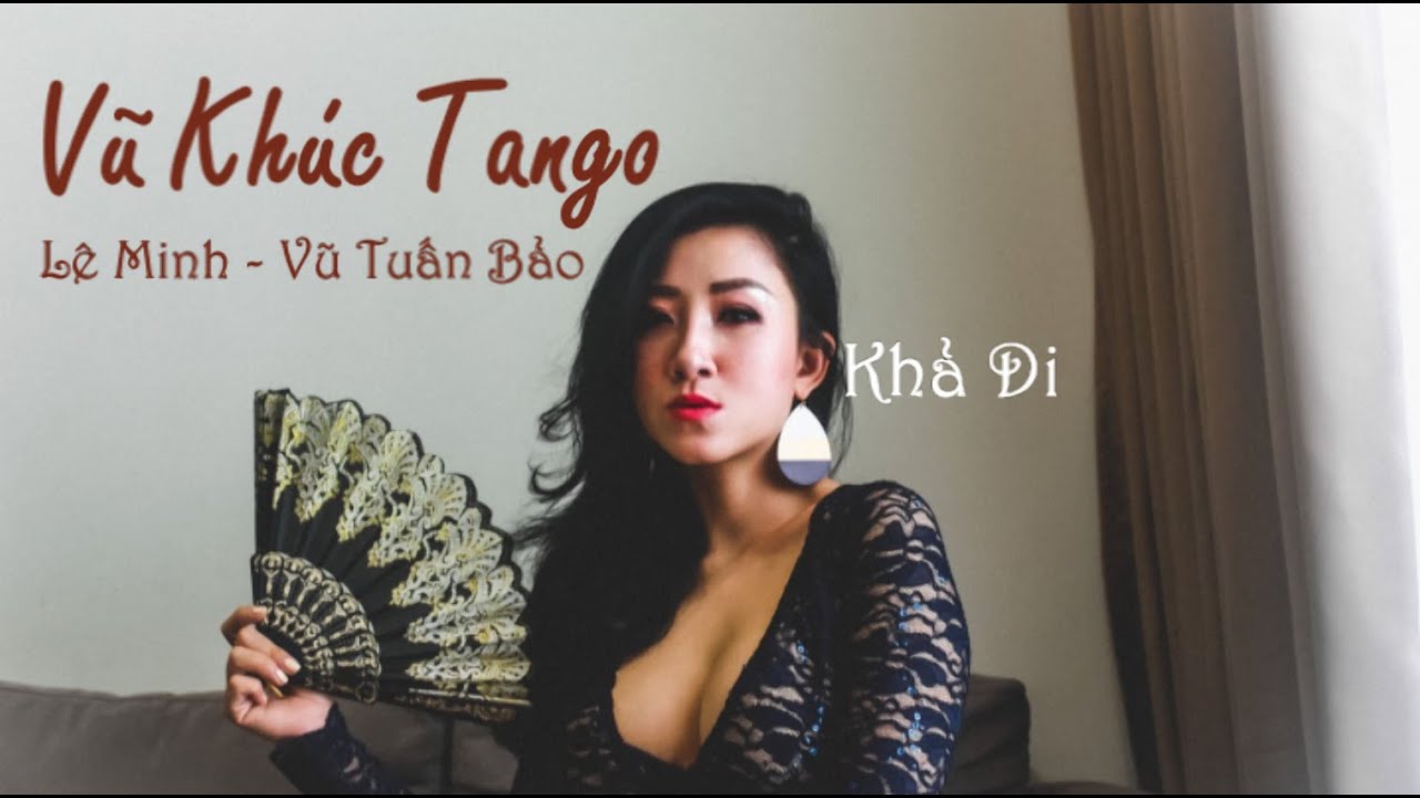 Vũ Khúc Tango | Khả Di