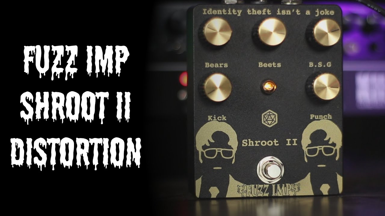 Fuzz Imp Shroot II (Deluxe) Distortion