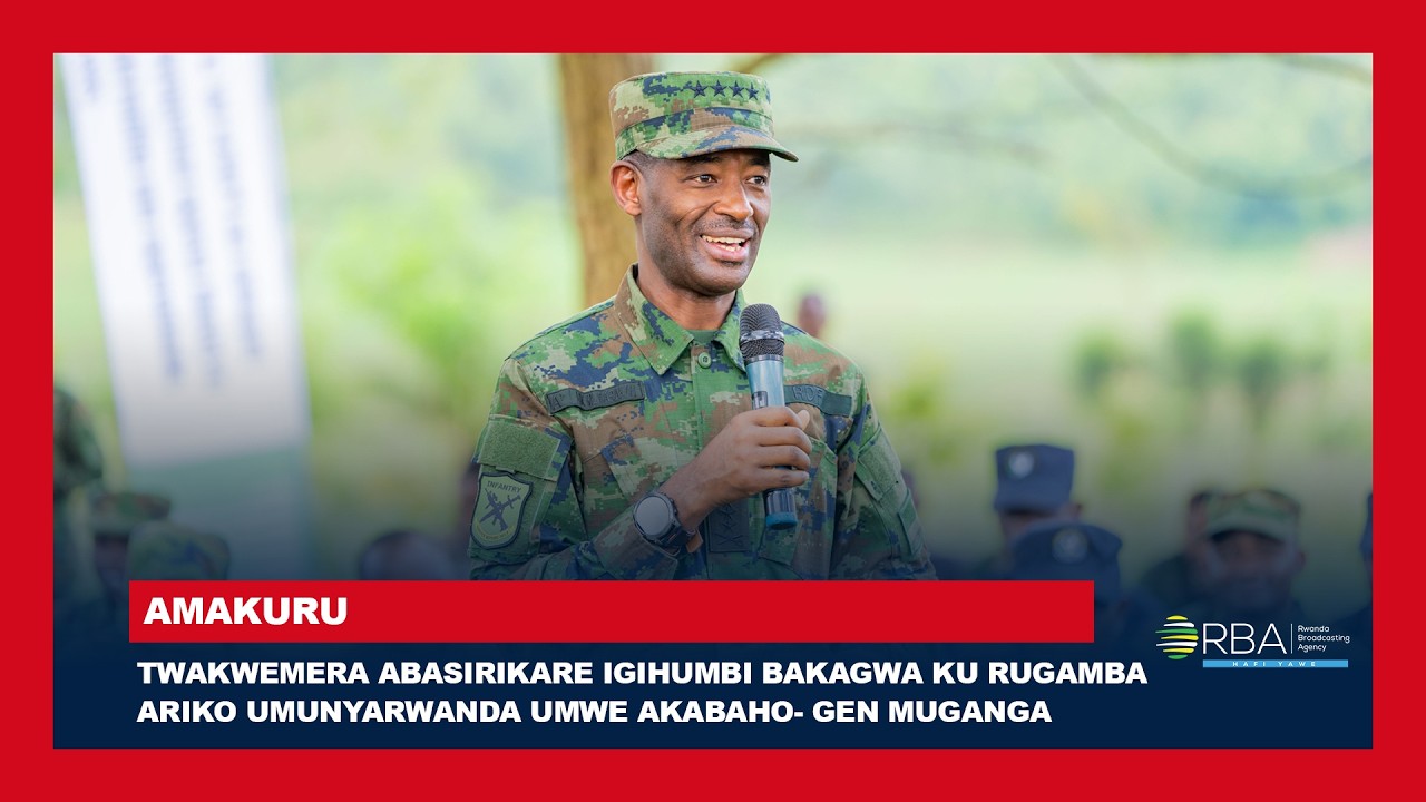 Twakwemera abasirikare igihumbi bakagwa ku rugamba ariko Umunyarwanda umwe akabaho- Gen Muganga