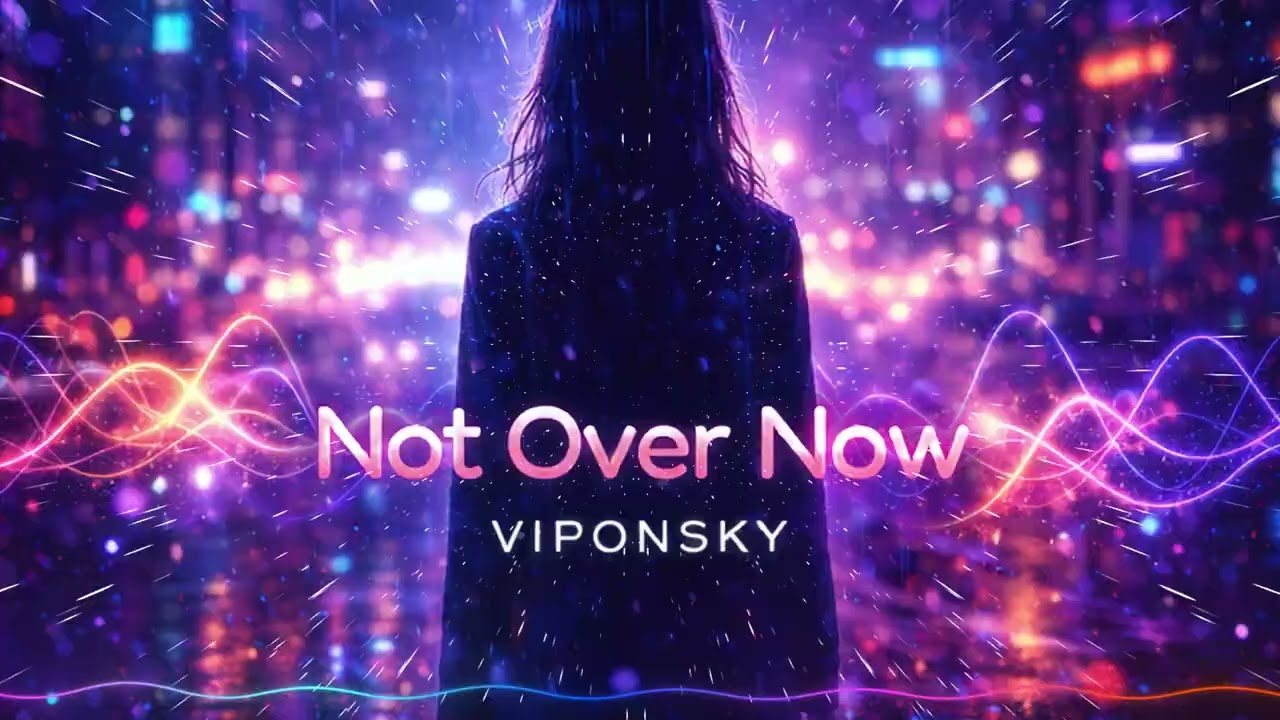 Viponsky - Not Over Now