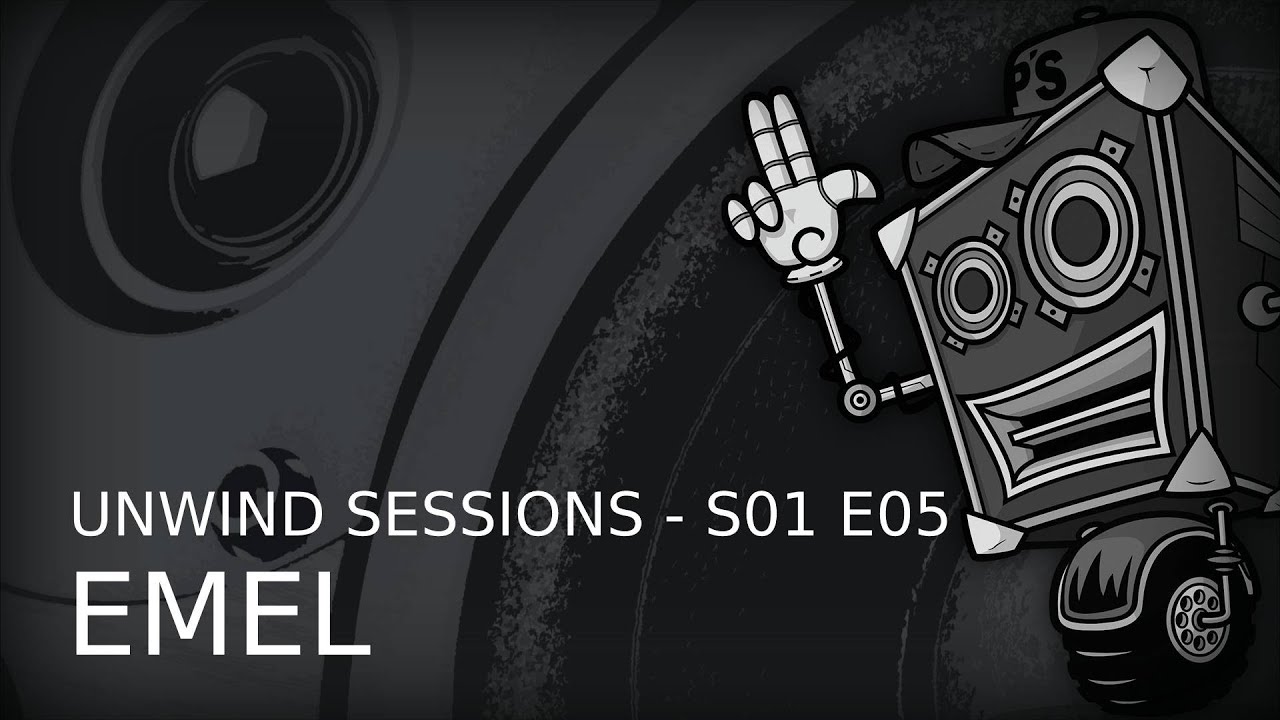 Unwind Sessions - S01 E05 - Mix by eMeL (Acid Mental)