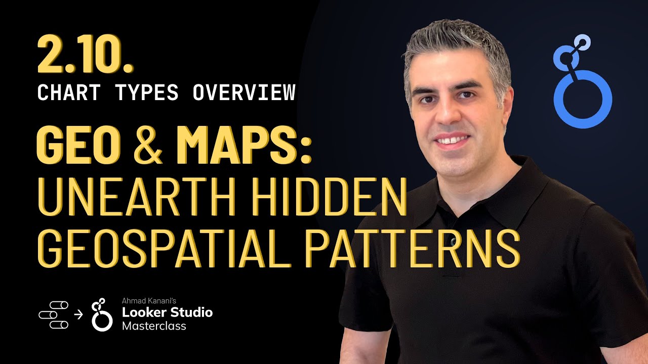 2.10. Geo Charts & Maps: Unearth Hidden Geospatial Patterns - Looker Studio Masterclass