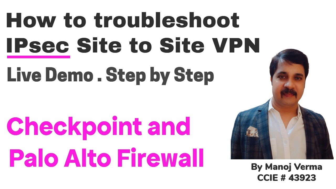 IPsec VPN Troubleshooting |  Scenario Based | Checkpoint and Palo Alto Firewall | VPN Debug Log