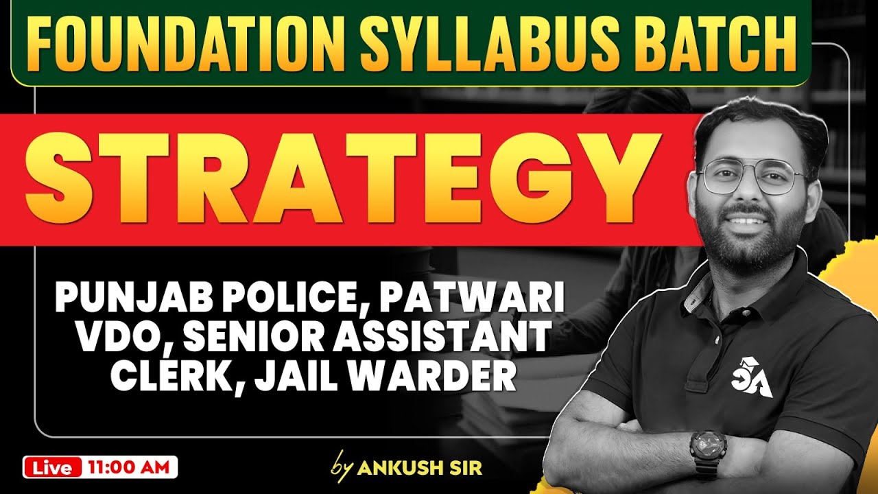 STRATEGY | Foundation batch | Patwari, Punjab Police, VDO & All Punjab Govt Exams | Ankush Sir #1