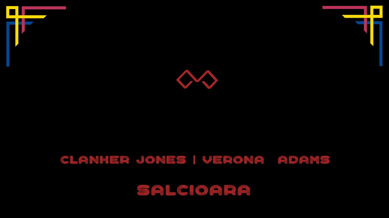 Clanker Jones | Verona Adams - SALCIOARA