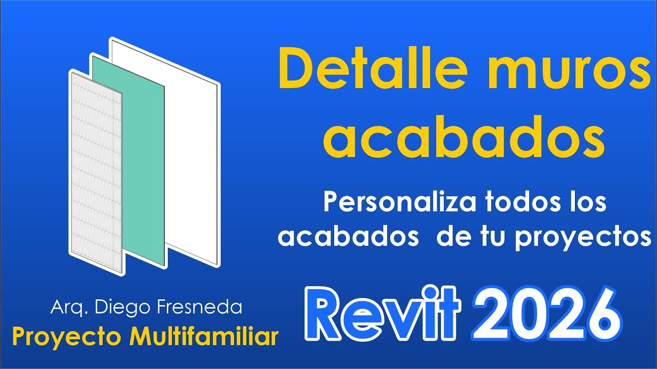 12 Revit 2026: ¡Acabados PRO! ✨ | Muros Personalizados y Materiales con Revit