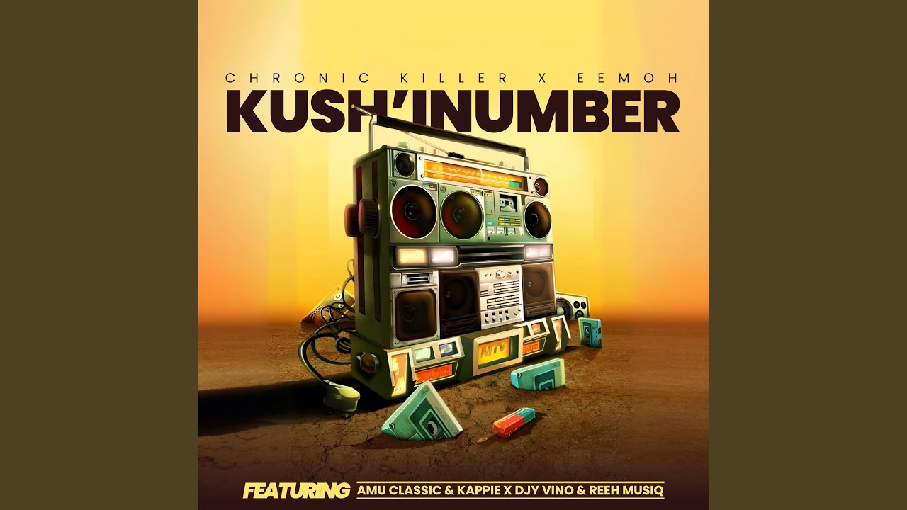 Kush'Inumber (feat. Amu Classic, Kappie, Djy Vino & Reeh Musiq)