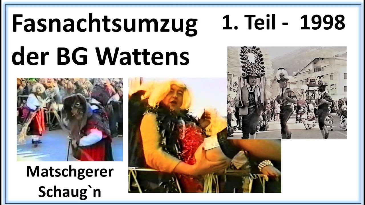 Fasnachtsumzug  der BG Wattens vom 30.  Jän.  -  1. Feb. 1998 -  1.  Teil 