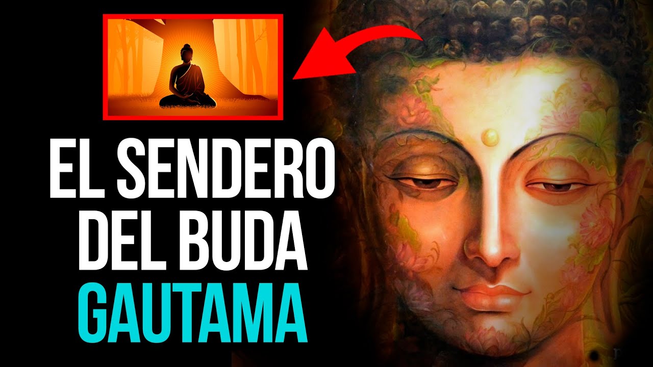 EL SENDERO DEL BUDA | La Iluminación de Siddharta Gautama.