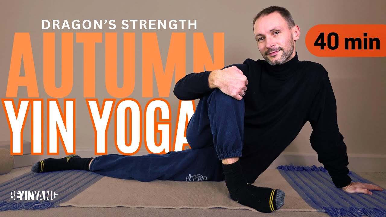 Yin Yoga for Autumn – Dragon’s Strength | 40-Minute Practice