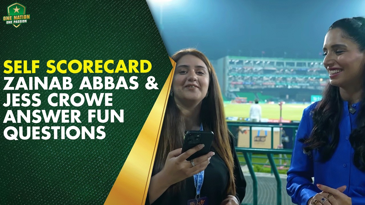 Self Scorecard 📝 | Zainab Abbas & Jess Crowe Answer Fun Questions | HBL PSL 11 | PCB | MA2K