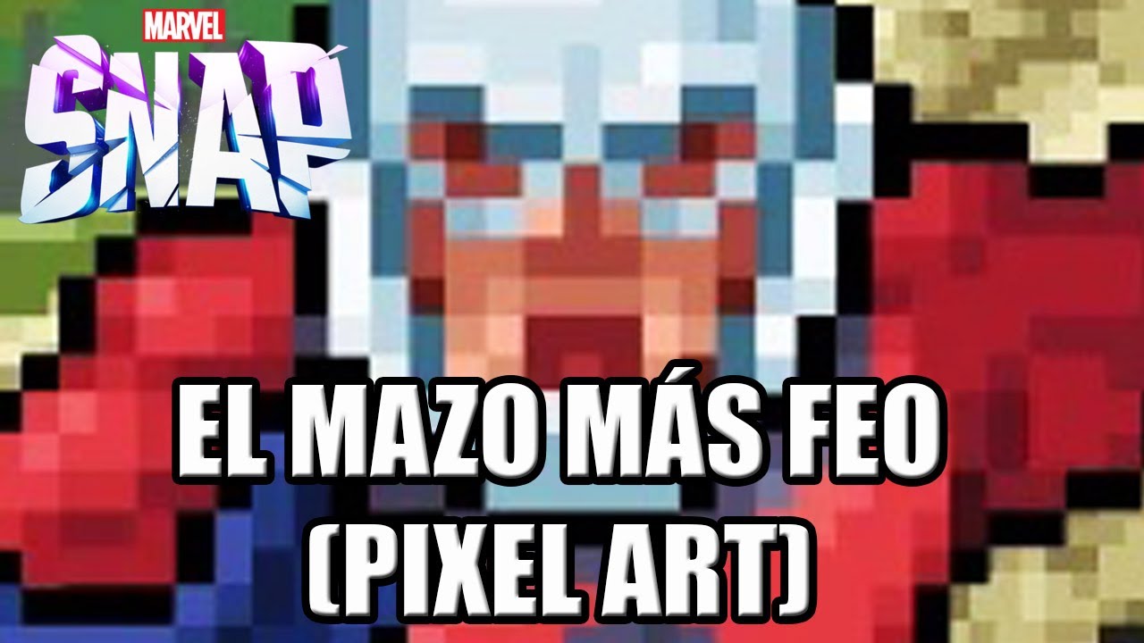 EL MAZO MÁS FEO (Pixel Art) | MARVEL SNAP