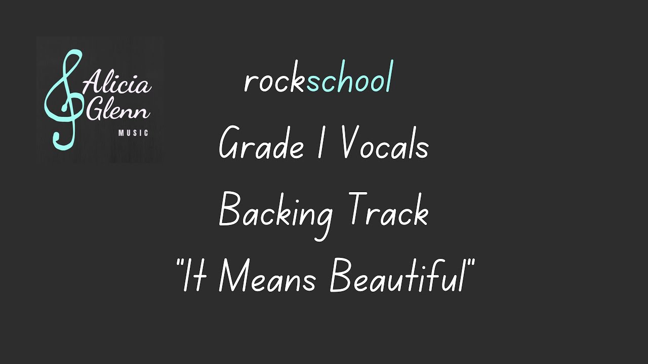 rockschool Grade 1 Vocal Practice - “It Means Beautiful” Backing Track