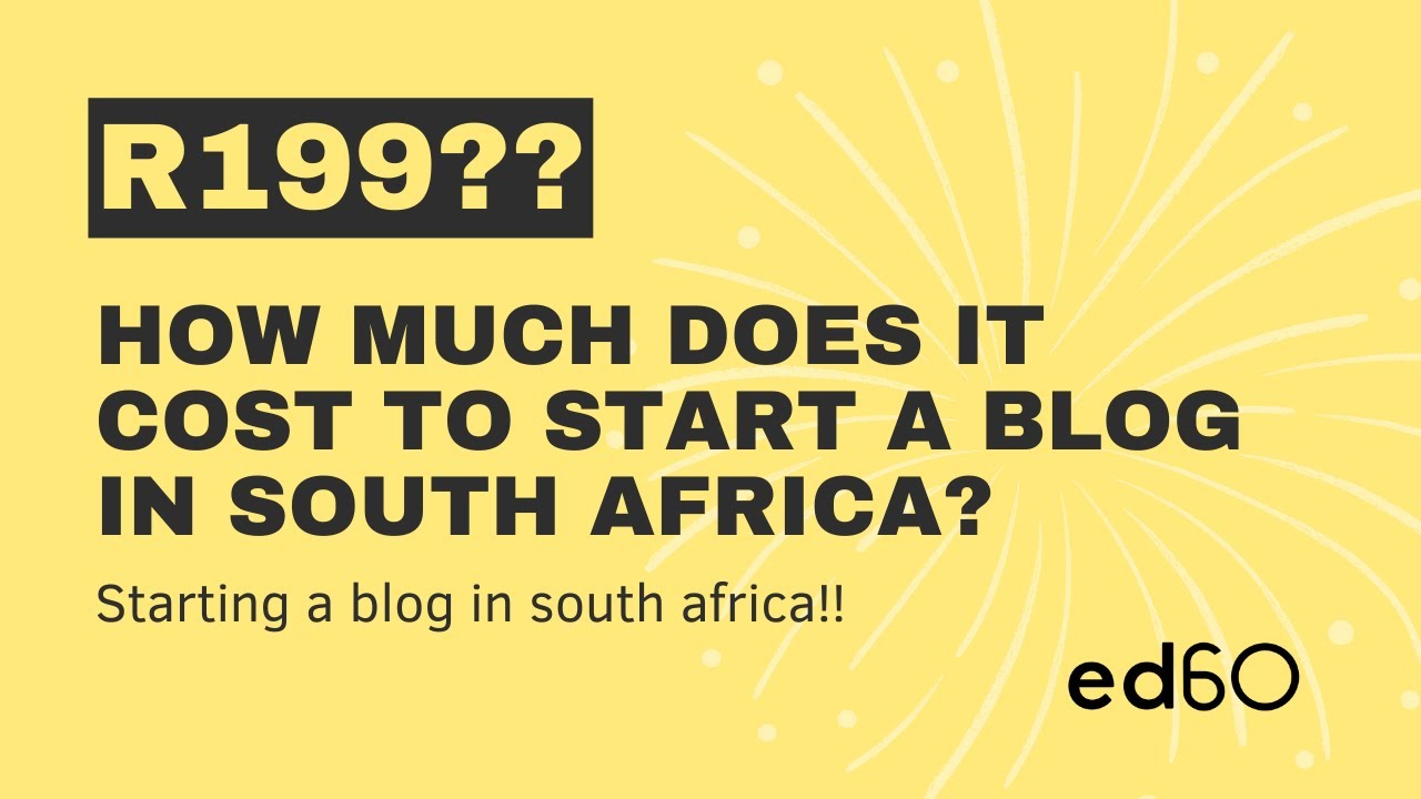 How much does it cost to start a blog in South Africa?