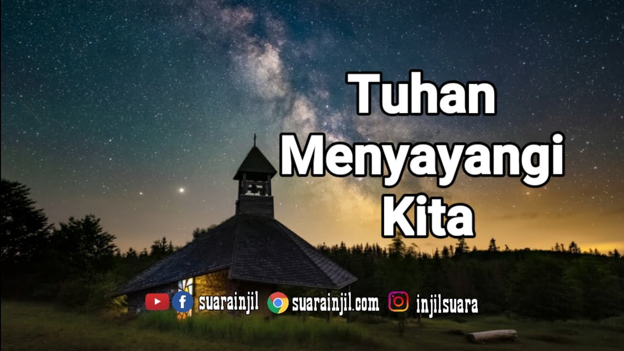 Tuhan Menyayangi Kita - Renungan dan Doa -@RenunganMalamSuarainjil
