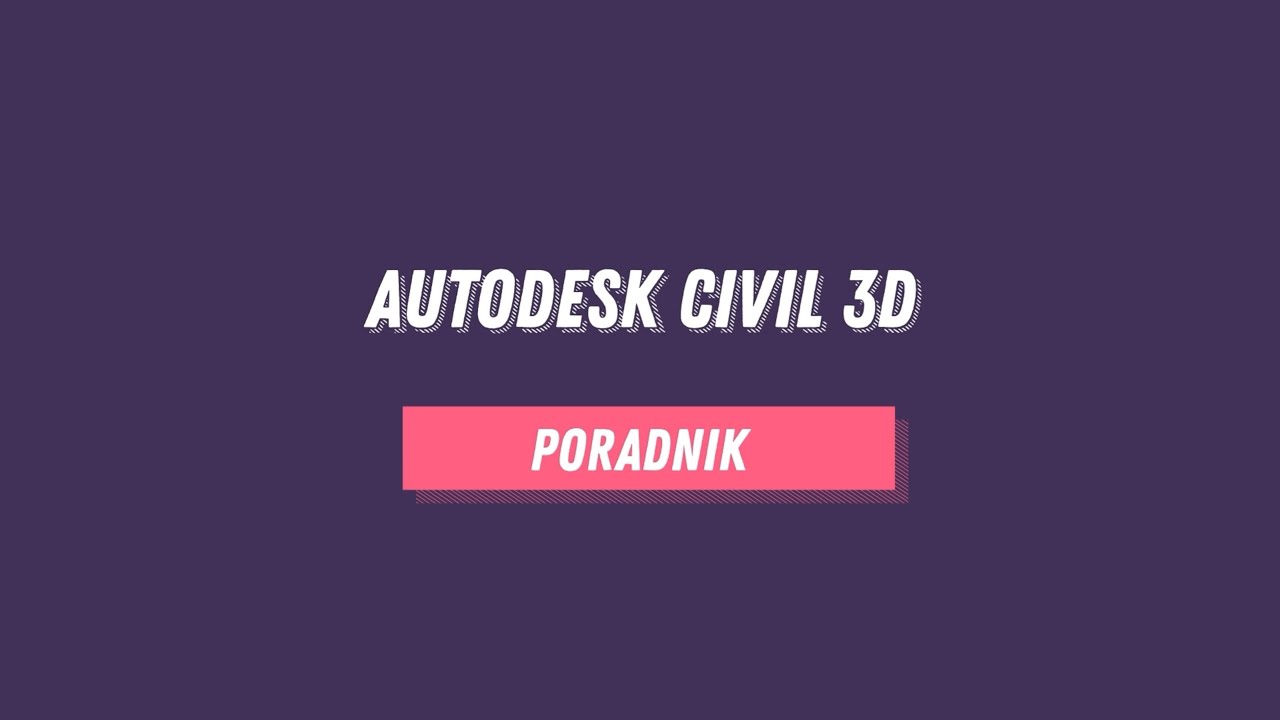 04 Civil 3D - Niweleta (profil podłużny)