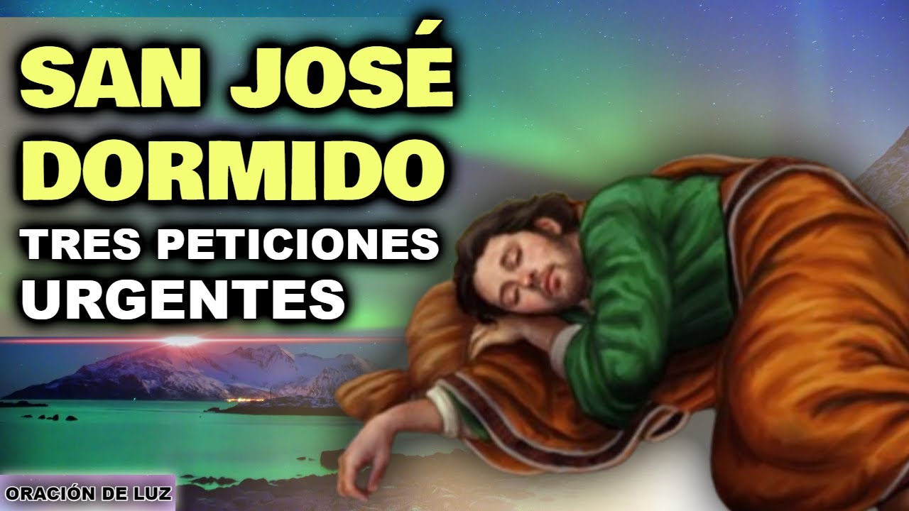 ORACIÓN QUE NUNCA FALLA A SAN JOSÉ DORMIDO 🙏 TRES PETICIONES URGENTES (ORACIÓN MUY PODEROSA)