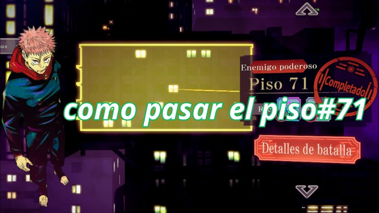 TORRE DE ILUSORIA PISO 71  Jujutsu Kaisen: Phantom Parade