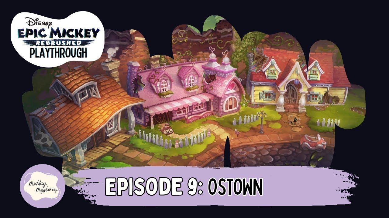Epic Mickey Rebrushed – Episode 9: OsTown | Nintendo Switch Playthrough