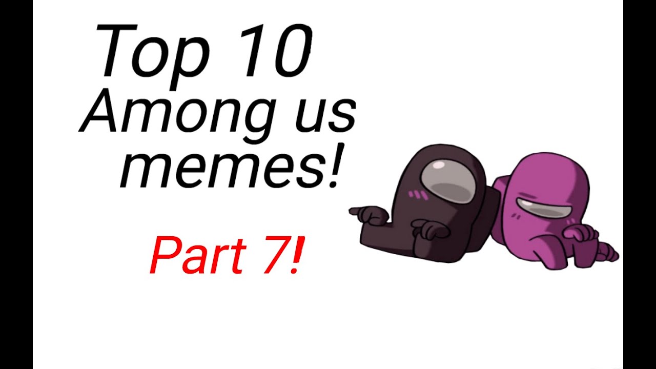 Top 10 Among Us Animation memes! Part 7! / Топ 10 Амонг Ас Animation memes! Часть 7!