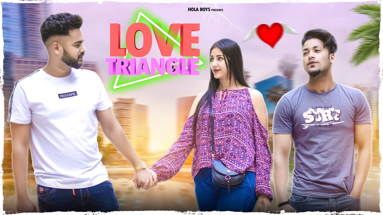 Yaar Vs Pyaar || Love Triangle ||  Hola Boys || AAZAM KHAN