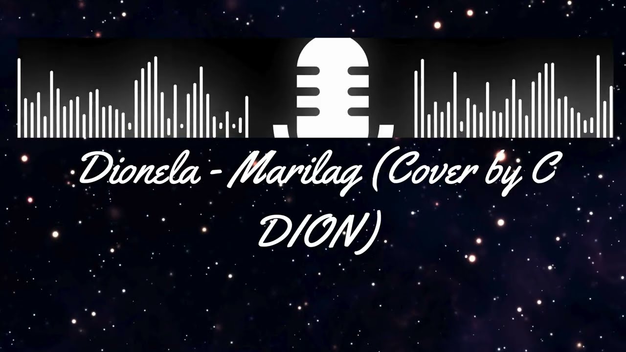 Dionela - Marilag (Cover by C DION)