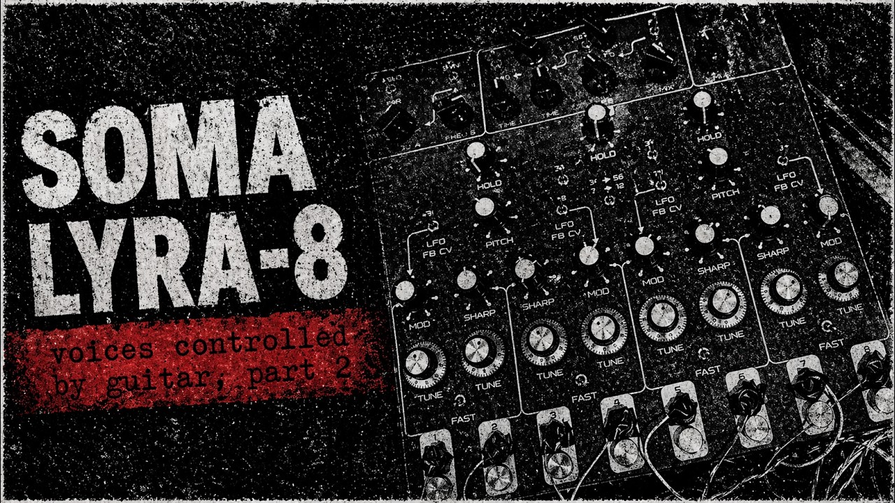 Soma Lyra-8 voices controlled by guitar, part 2