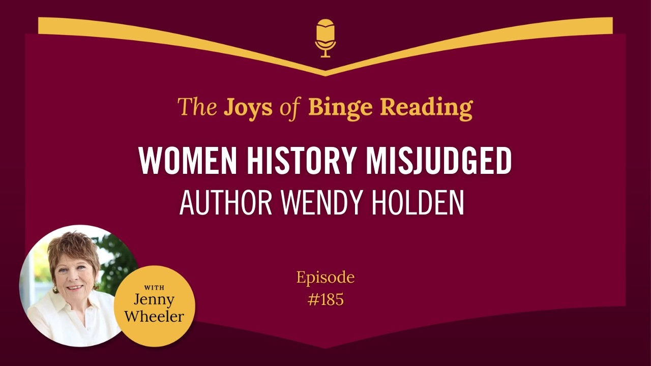 Wendy Holden | The Women History Misjudged – Royal Scandal & Historical Fiction