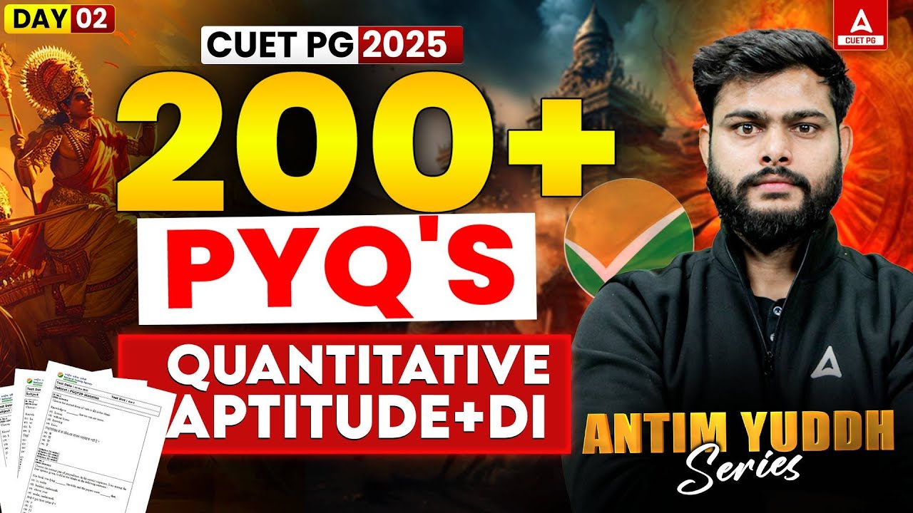 CUET PG 2025 Quants and DI | 200+  PYQs | MBA LLB and MCA EXAM | Most Important Questions Series