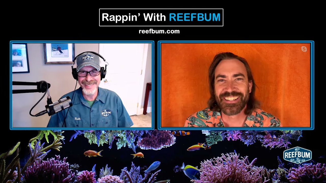 Rappin' With ReefBum: Guest - Ben Johnson, Captive Aquatic Ecosystems