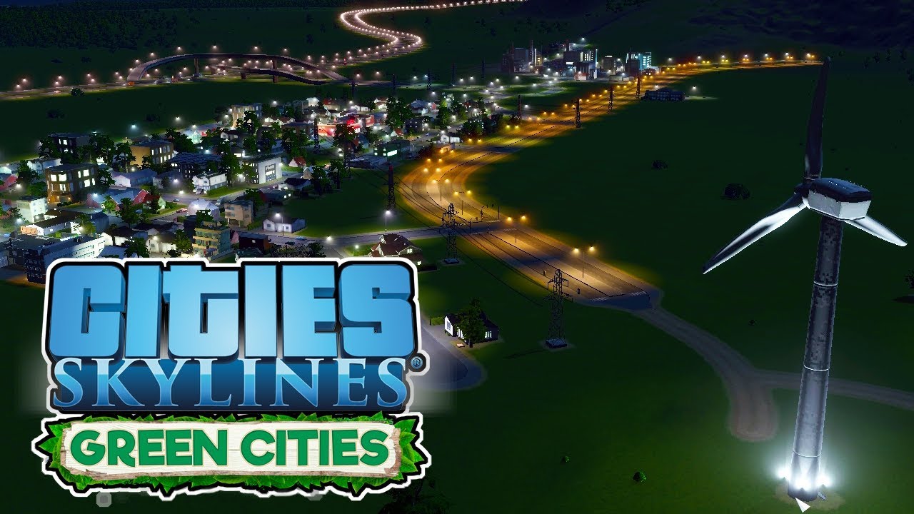 Экологичные города! &ndash; Игровой процесс Cities Skylines Green Cities &ndash; Давайте поиграем, часть 1