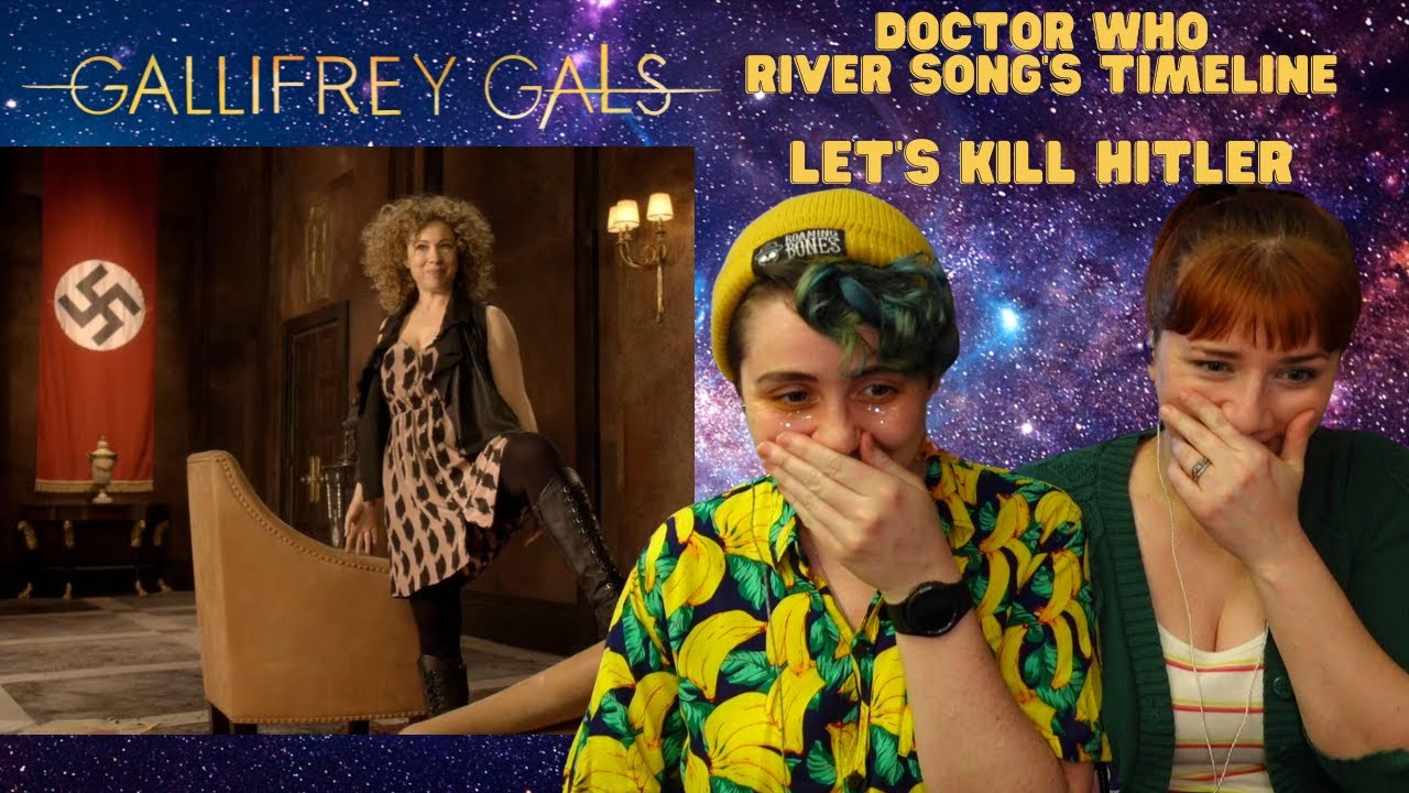 WHO? River! Doctor Who: River Song's Timeline | Let's Kill Hitler | Gallifrey Gals Get Wibbly Wobbly