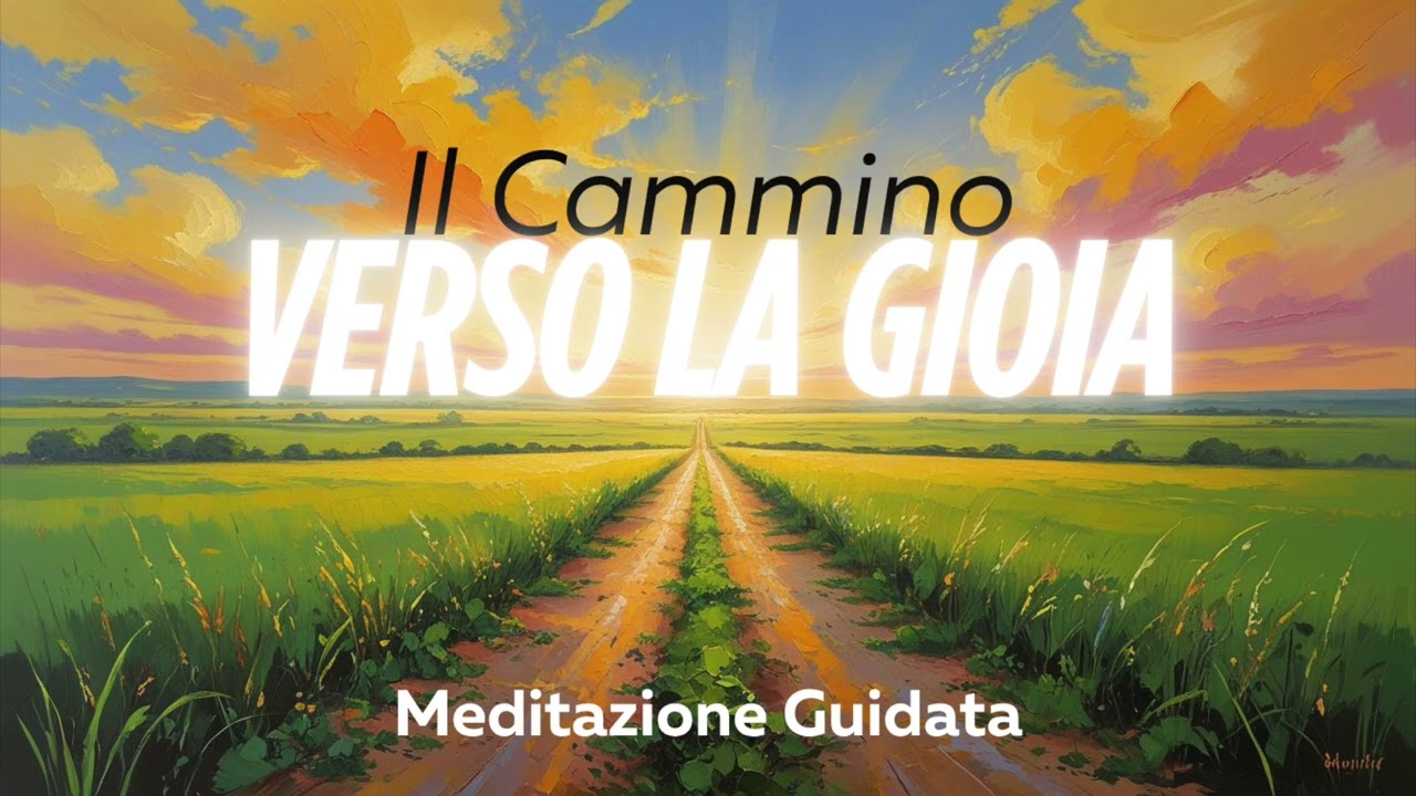 Un cammino interiore verso la GIOIA e l'abbondanza unita alla meditazione guidata