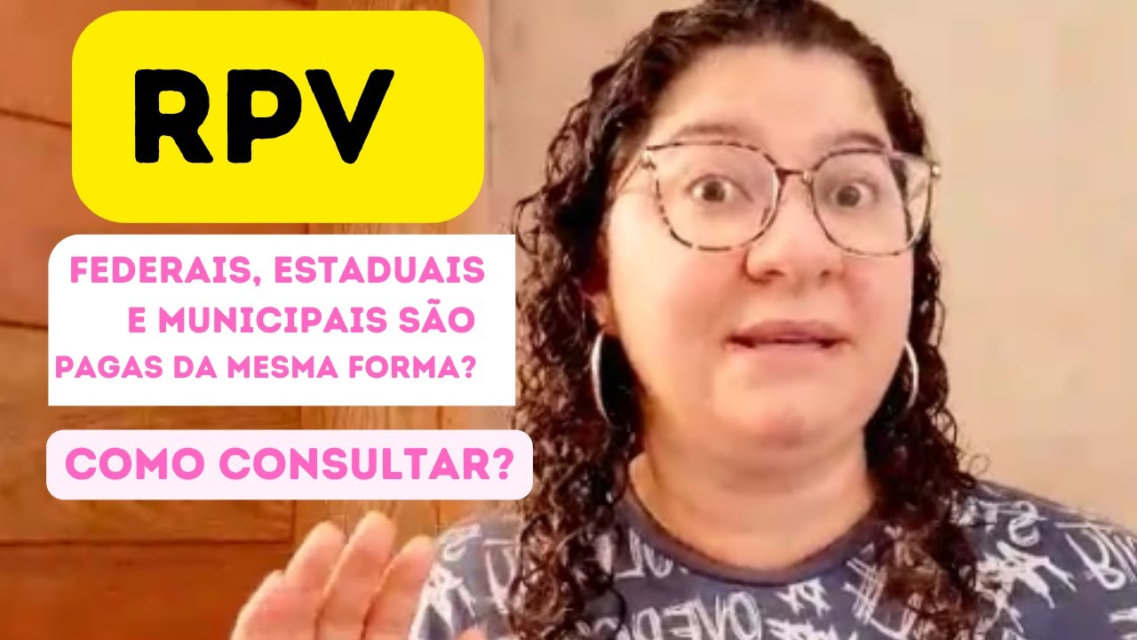 PAGAMENTO DA RPV FEDERAL, ESTADUAL E MUNICIPAL SÃO IGUAIS?