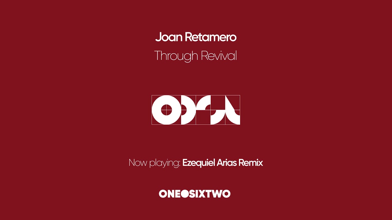 Joan Retamero - Through Revival (Ezequiel Arias Remix) Full Length