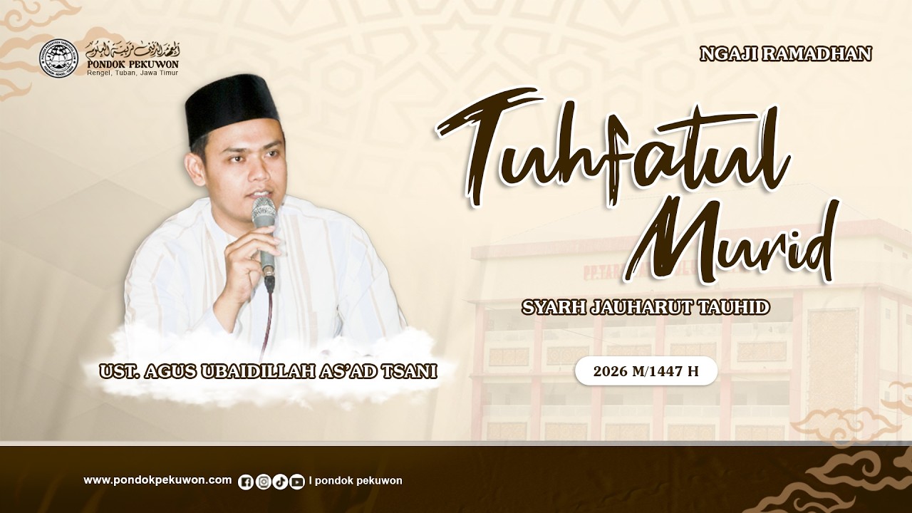 🔴(LIVE)#10 NGAJI RAMADHAN II TUHFATUL MURID SYARH JAUHARUT TAUHID II UST.AGUS UBAIDIILAH AS'AD TSANI