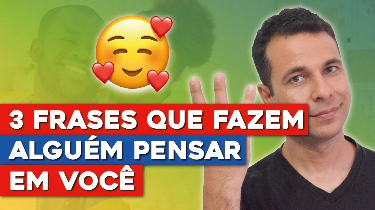 3 FRASES QUE FAZEM ALGUÉM PENSAR EM VOCÊ
