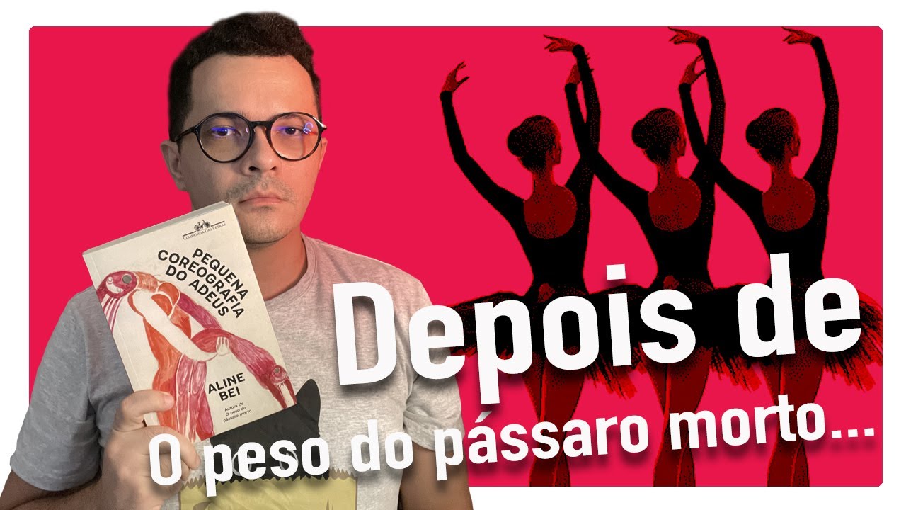 A PEQUENA COREOGRAFIA DO ADEUS, de Aline Bei