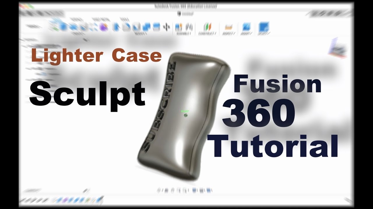 Fusion 360 tutorial: Sculpting (Lighter Case)