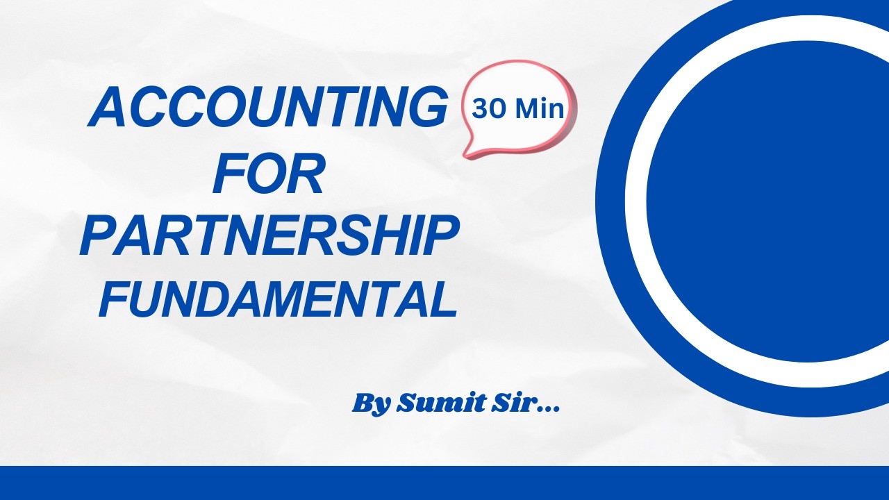 Accounting for Partnership Fundamental | One Shot | Partnership Fundamental in 30 Minute