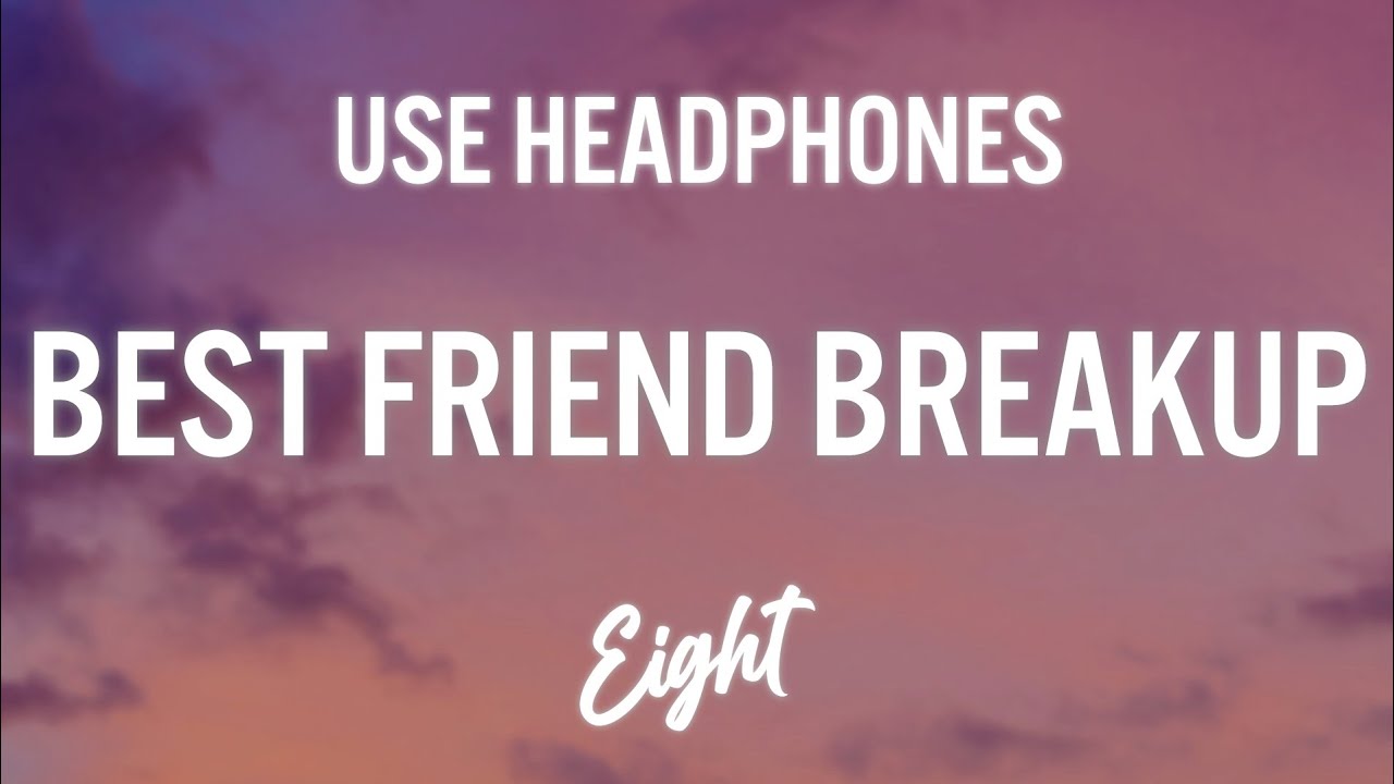 Lauren Spencer Smith - Best Friend Breakup (8D AUDIO) 🎧