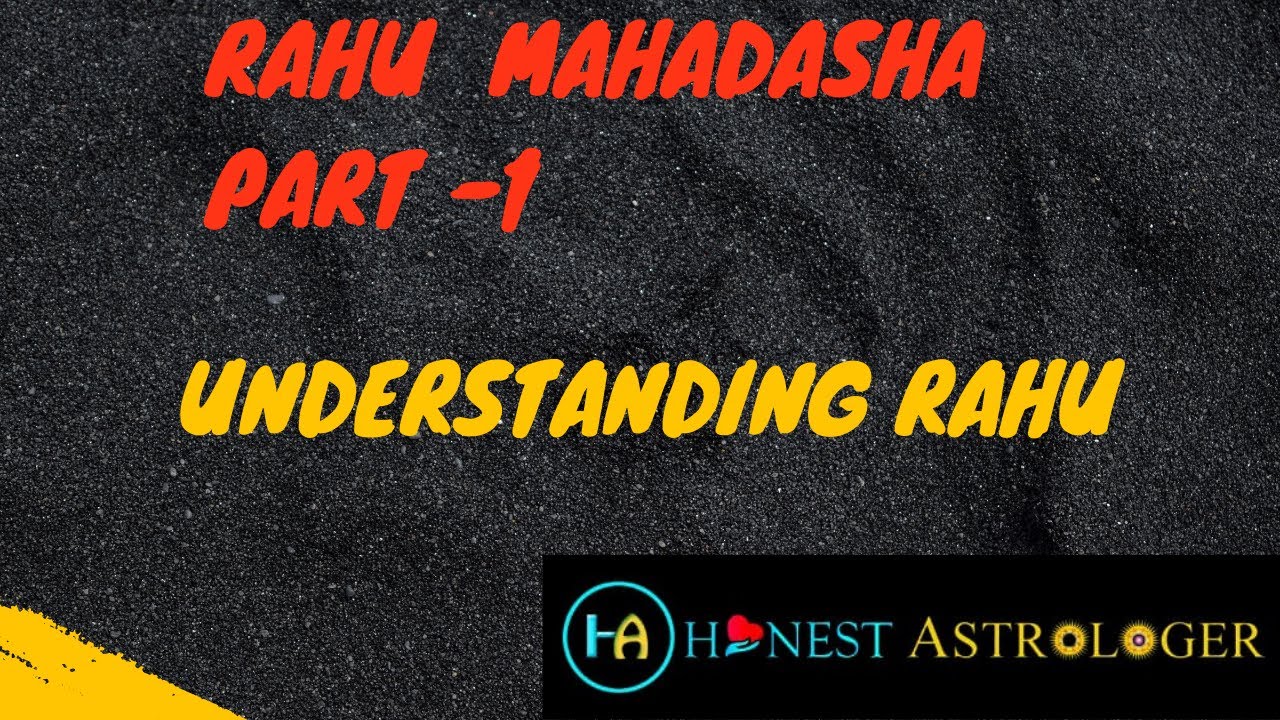 RAHU MAHADASHA PART 1-understanding Rahu ph: 7678228364