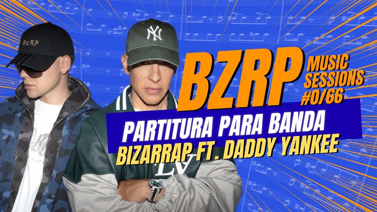 BZRP Music Sessions #0/66 ft. DADDY YANKEE | PARTITURA para BANDA 🎺