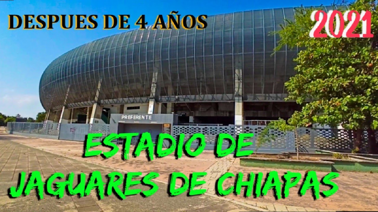 ¡ESTADIO DE JAGUARES DE CHIAPAS! ¿abandonado? / Historia y el adiós 🟢🟠 a 4 años de su descenso /2021