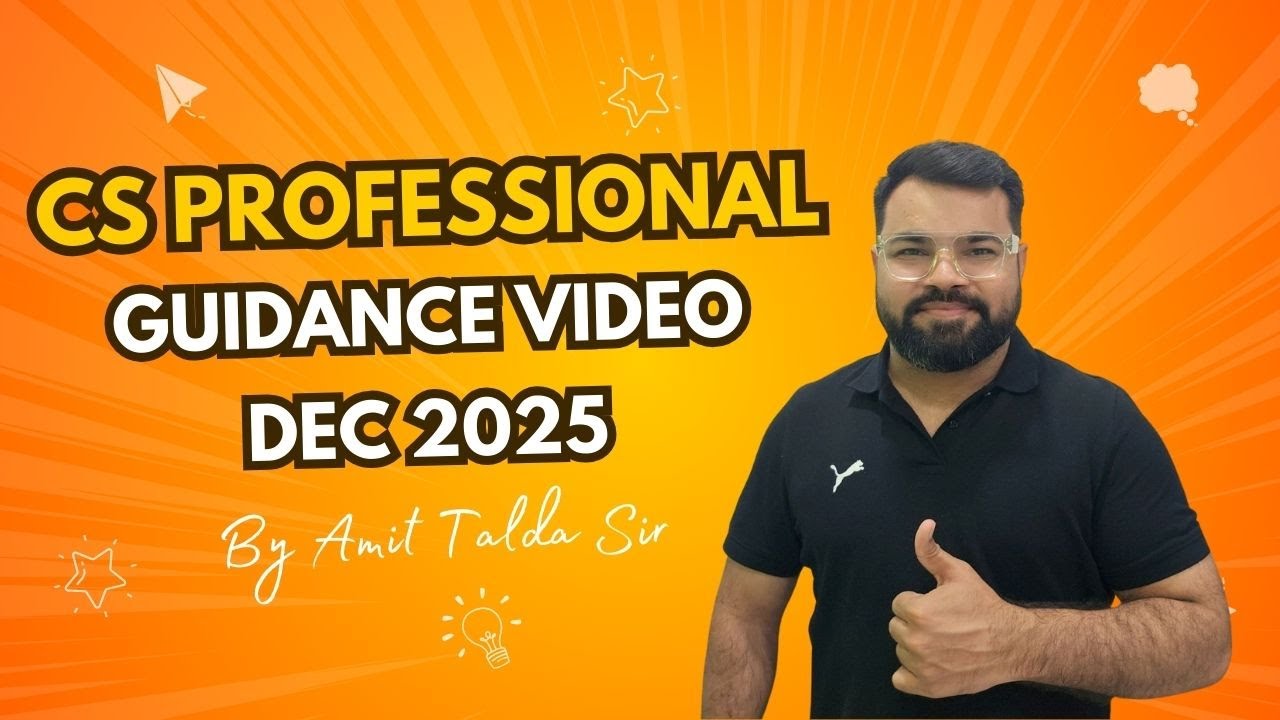 CS PROFESSIONAL GUIDANCE DEC 25 EXAMS | FOR CS EXECUTIVE DEC 24 PASSOUTS
